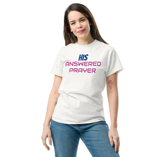 His Answered Prayer T-shirt